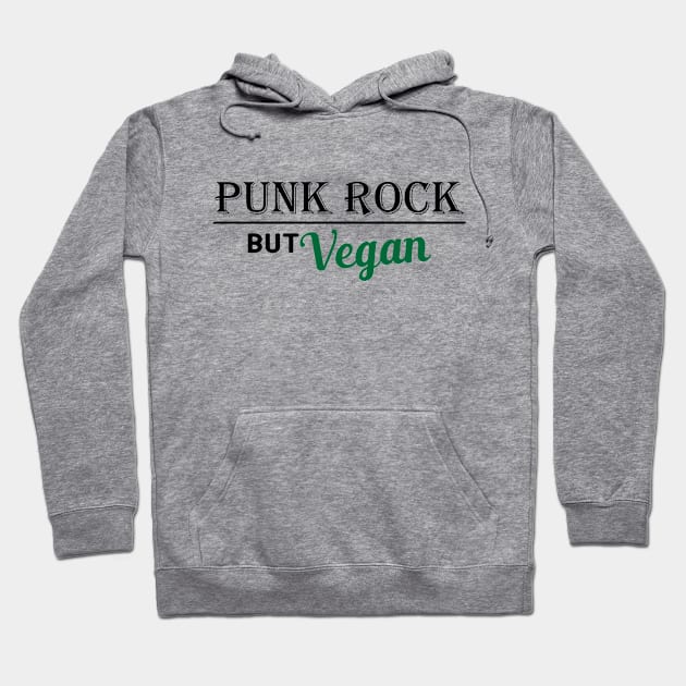 Vegetarian - Punk rock but vegan Hoodie by KC Happy Shop